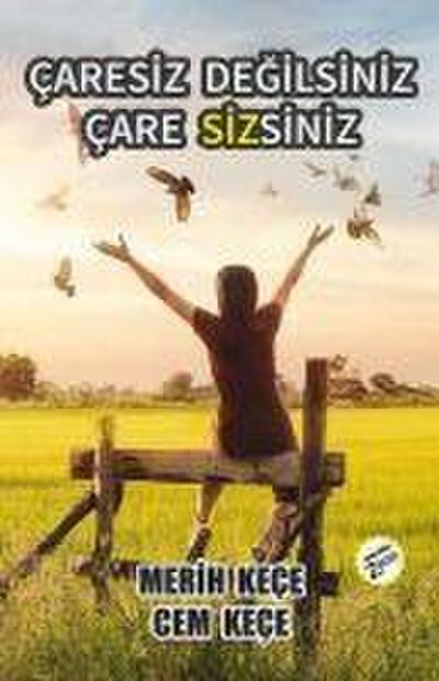 Caresiz Degilsiniz Care Sizsiniz
