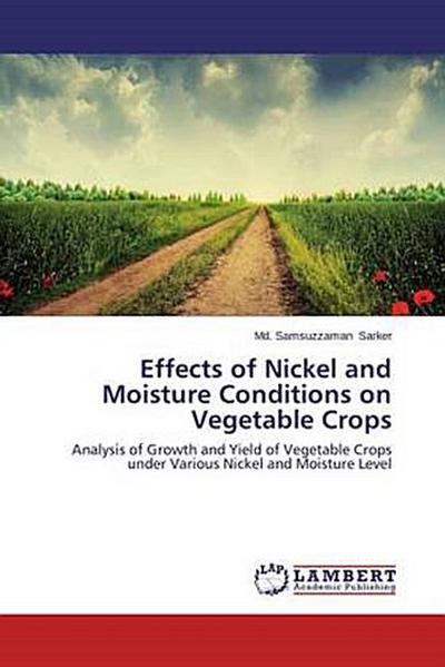 Effects of Nickel and Moisture Conditions on Vegetable Crops
