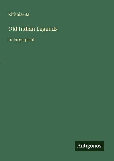 Old Indian Legends