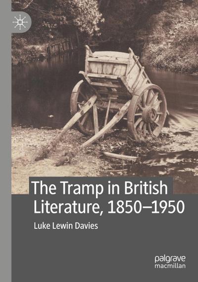 The Tramp in British Literature, 1850¿1950