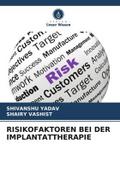RISIKOFAKTOREN BEI DER IMPLANTATTHERAPIE