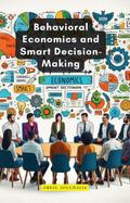 Behavioral Economics and Smart Decision-Making