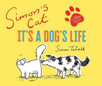 Simon’s Cat: It’s a Dog’s Life