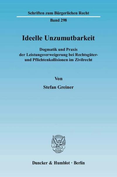 Ideelle Unzumutbarkeit.