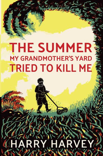 The Summer My Grandmother’s Yard Tried to Kill Me