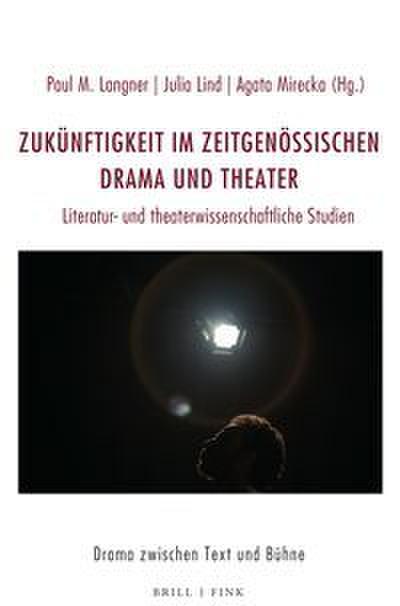 Zukünftigkeit im zeitgenössischen Drama und Theater