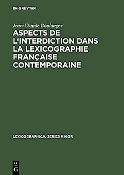 Aspects de l’interdiction dans la lexicographie française contemporaine