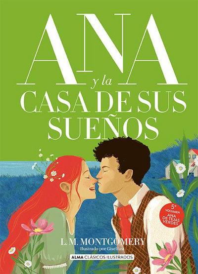 Ana Y La Casa de Sus Sueños / Anne’s House of Dreams