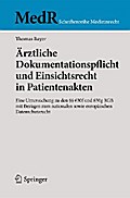 Ärztliche Dokumentationspflicht und Einsichtsrecht in Patientenakten