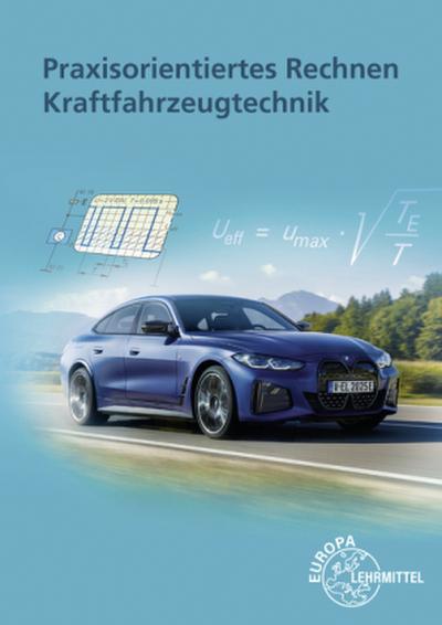 Praxisorientiertes Rechnen Kraftfahrzeugtechnik