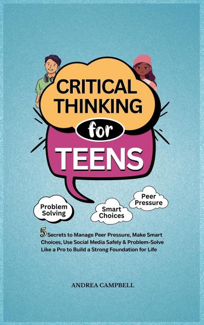 CRITICAL THINKING FOR TEENS