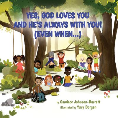 Yes, God Loves You and He’s Always With You! (Even When...)