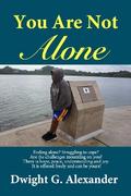 You Are Not Alone