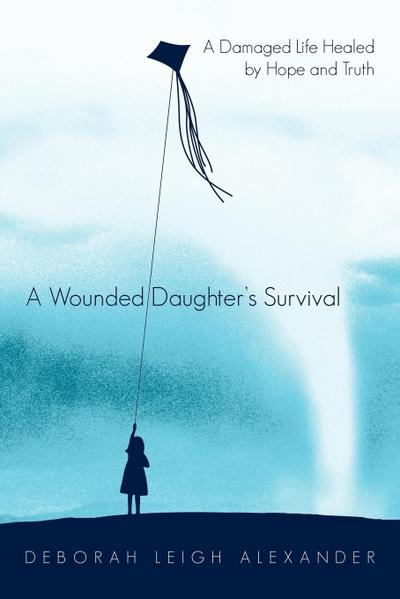 A Wounded Daughter’s Survival