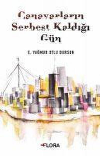 Canavarlarin Serbest Kaldigi Gün