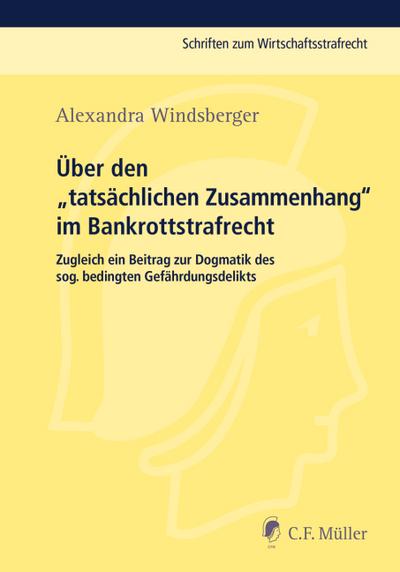 Über den ’tatsächlichen Zusammenhang’ im Bankrottstrafrecht