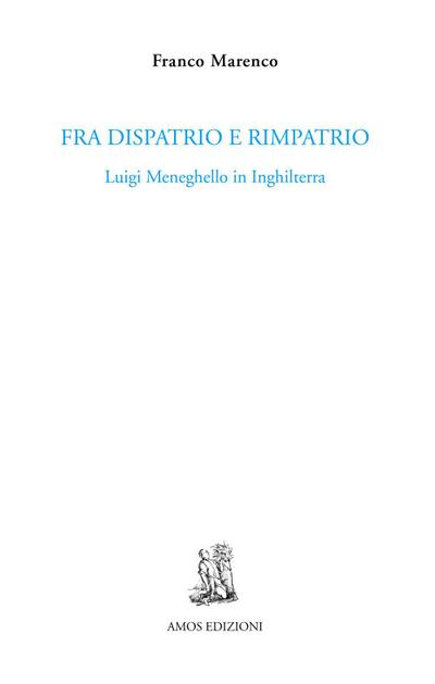 Fra dispatrio e rimpatrio. Luigi Meneghello in Inghilterra