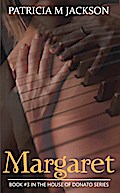 Margaret: Book #3 in the House of Donato Series