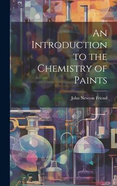 An Introduction to the Chemistry of Paints