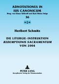 Die Liturgie-Instruktion ’Redemptionis Sacramentum’ von 2004