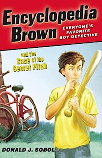 Encyclopedia Brown and the Case of the Secret Pitch