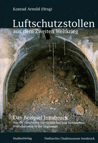Luftschutzstollen aus dem Zweiten Weltkrieg