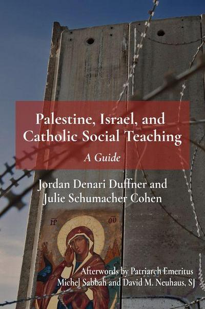 Palestine, Israel, and Catholic Social Teaching