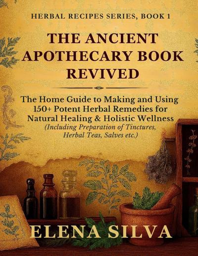 The Ancient Apothecary Book Revived