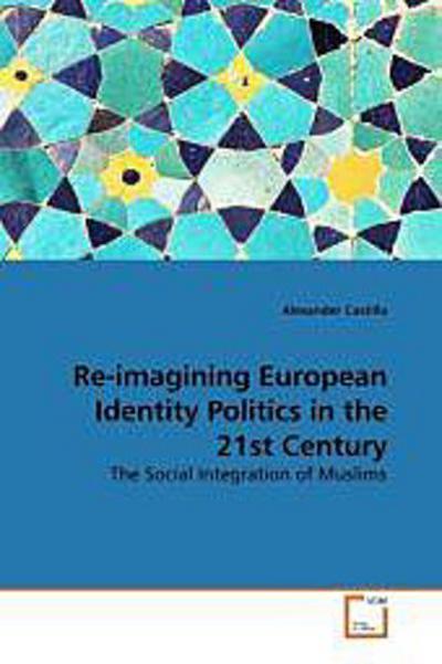 Re-imagining European Identity Politics in the 21st Century