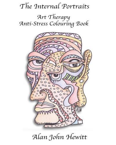 The Internal Portraits: Art Therapy Anti-Stress Colouring Book
