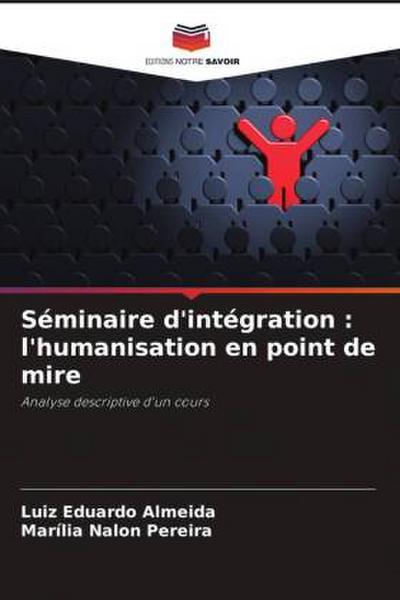 Séminaire d’intégration : l’humanisation en point de mire