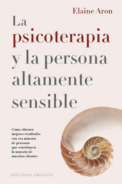 Psicoterapia Y La Persona Altamente Sensible, La
