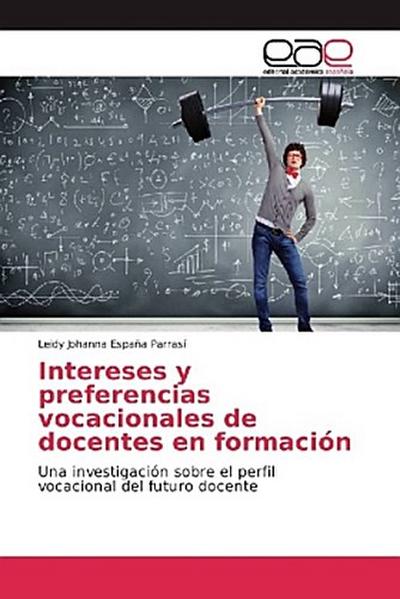 Intereses y preferencias vocacionales de docentes en formación
