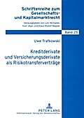 Kreditderivate und Versicherungsderivate als Risikotransferverträge