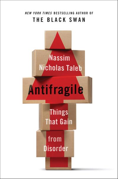 Antifragile - Nassim Nicholas Taleb