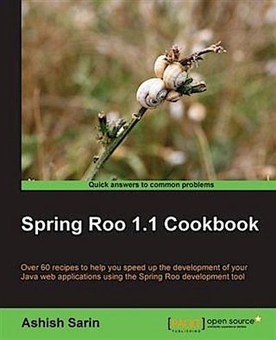 Spring Roo 1.1 Cookbook