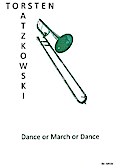 Dance or March or Dancefür Posaune und Klavier