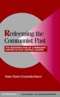 Redeeming the Communist Past - Anna M. Grzymala-Busse