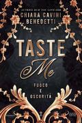 Taste Me. Fuoco e oscurità