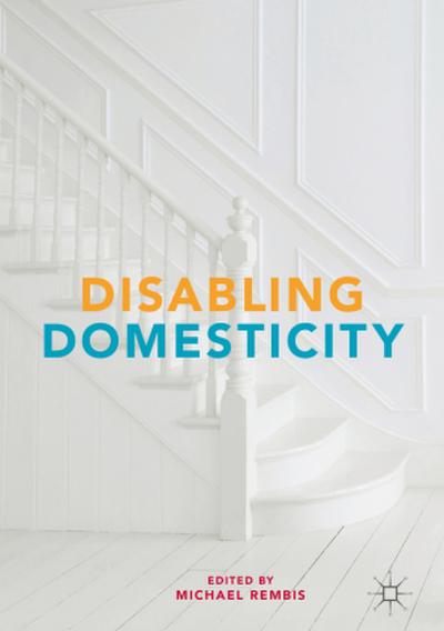 Disabling Domesticity