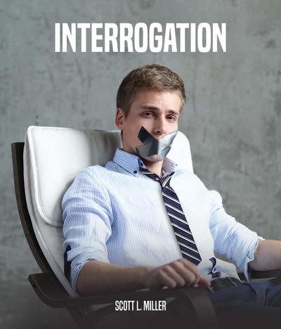 INTERROGATION