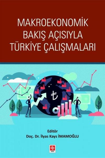 Makroekonomik Bakis Acisiyla Türkiye Calismalari
