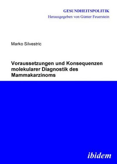 Voraussetzungen und Konsequenzen molekularer Diagnostik des Mammakarzinoms
