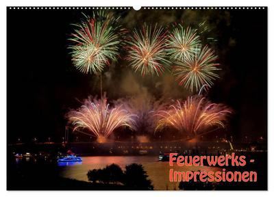 Feuerwerks - Impressionen (Wandkalender 2026 DIN A2 quer), CALVENDO Monatskalender