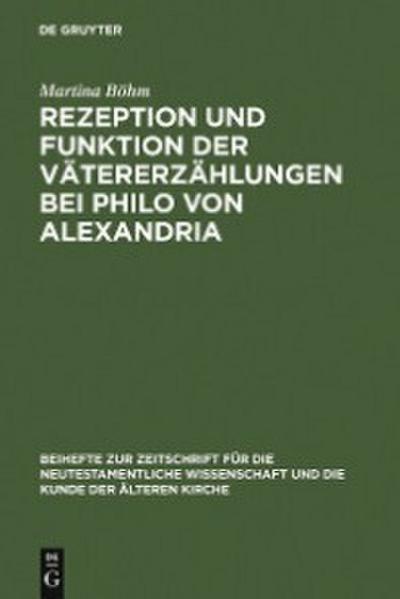 Rezeption und Funktion der Vätererzählungen bei Philo von Alexandria