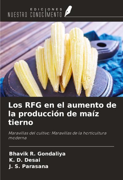 Los RFG en el aumento de la producción de maíz tierno