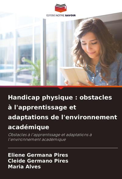 Handicap physique : obstacles à l’apprentissage et adaptations de l’environnement académique
