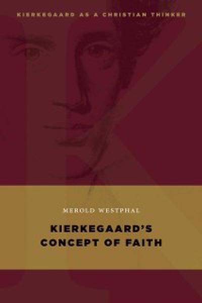 Kierkegaard’s Concept of Faith