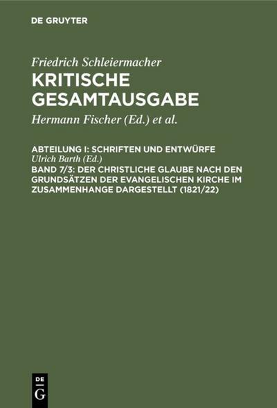 Der christliche Glaube nach den Grundsätzen der evangelischen Kirche im Zusammenhange dargestellt (1821/22)