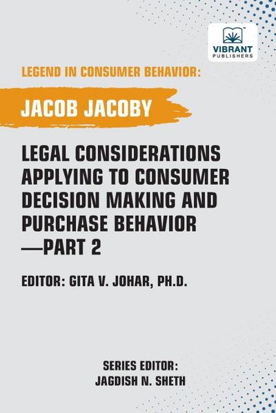 Legal Considerations Applying to Consumer Decision Making and Purchase Behavior-Part 2
